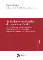EQUIVALENTES FUNCIONALES DE LA PENA RETRIBUTIVA TEORIA GENE - 9788419773609